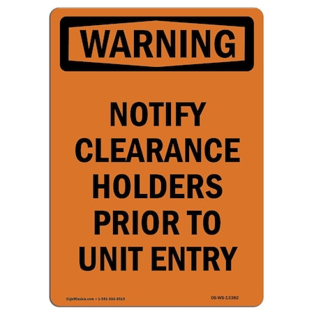 Safety Sign, OSHA WARNING, 14" Height, Aluminum, Notify Clearance Holders Prior, Portrait
